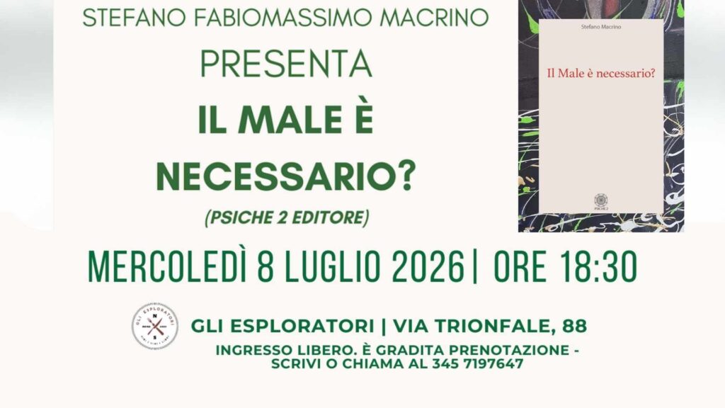 Stefano Fabiomassimo Macrino presenta Il male è necessario?